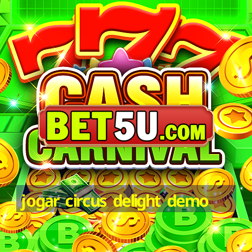 jogar circus delight demo