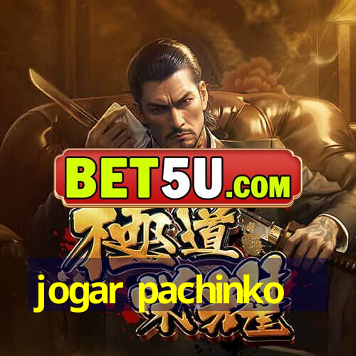 jogar pachinko