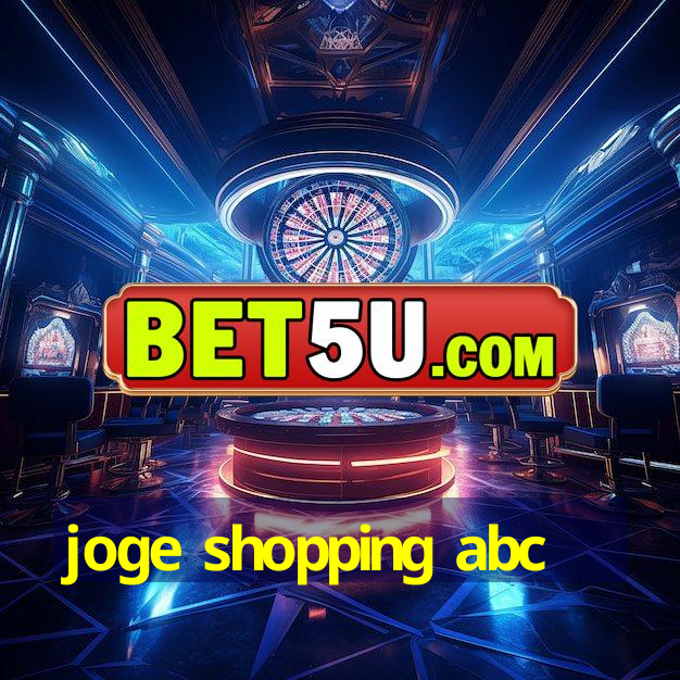 joge shopping abc