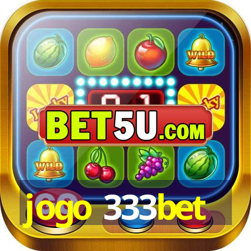 jogo 333bet