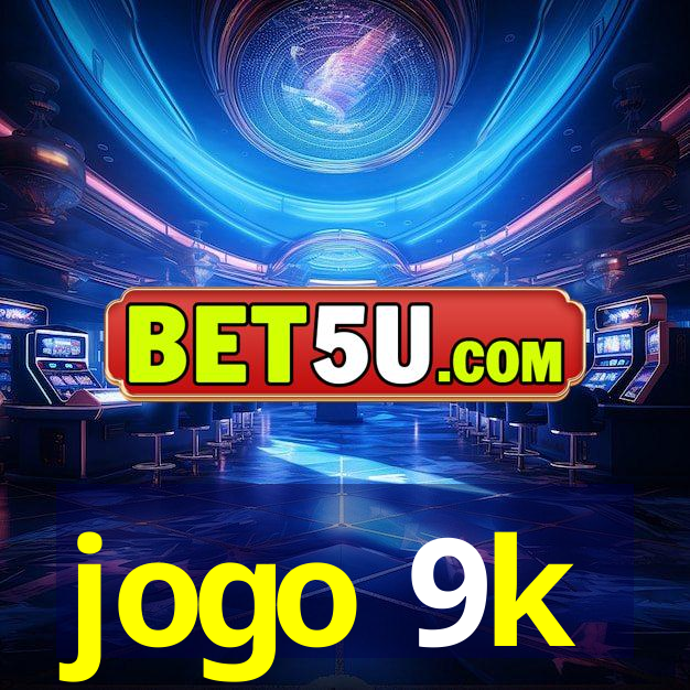 jogo 9k