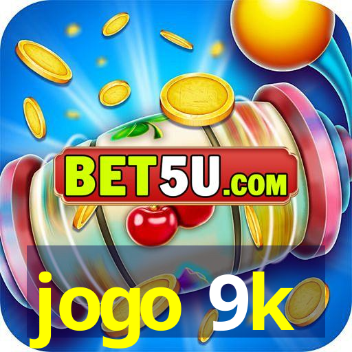 jogo 9k