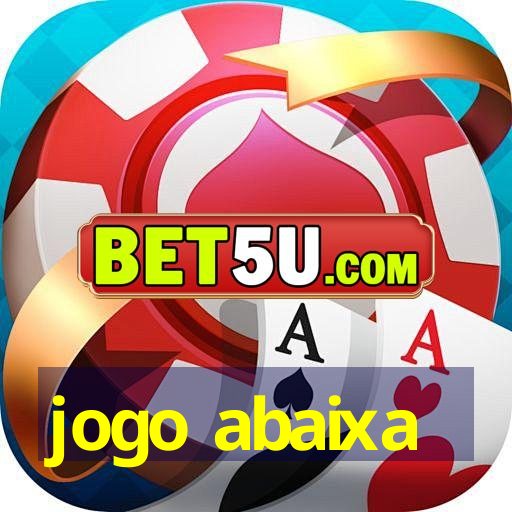 jogo abaixa