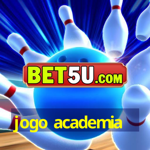 jogo academia