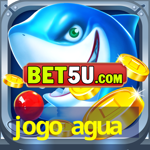 jogo agua