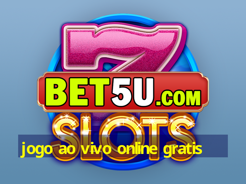 jogo ao vivo online gratis