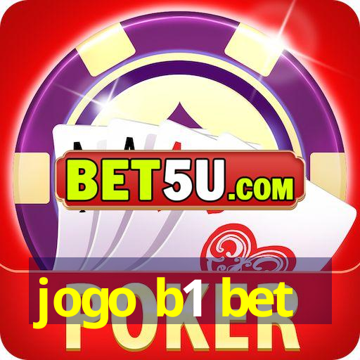 jogo b1 bet