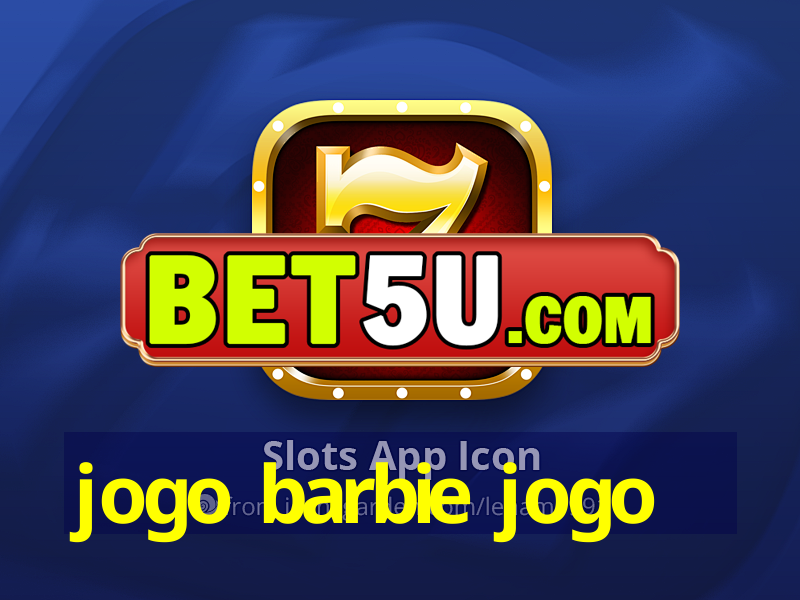 jogo barbie jogo