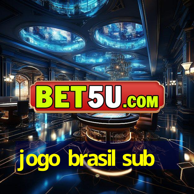 jogo brasil sub