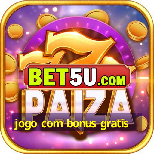 jogo com bonus gratis