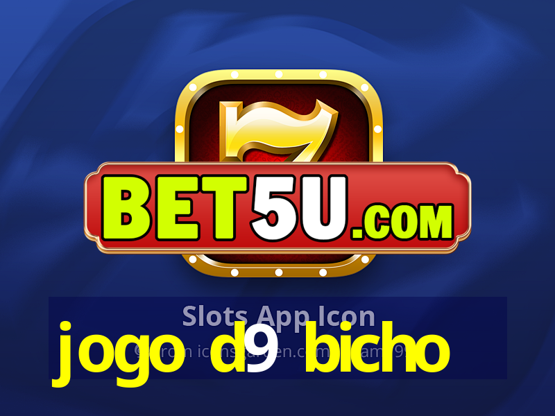 jogo d9 bicho