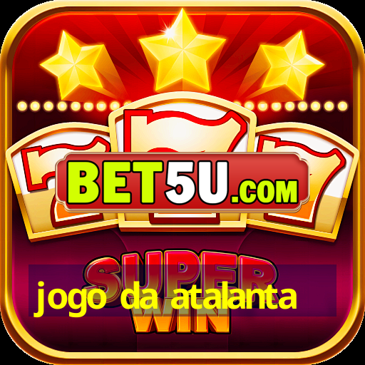 jogo da atalanta