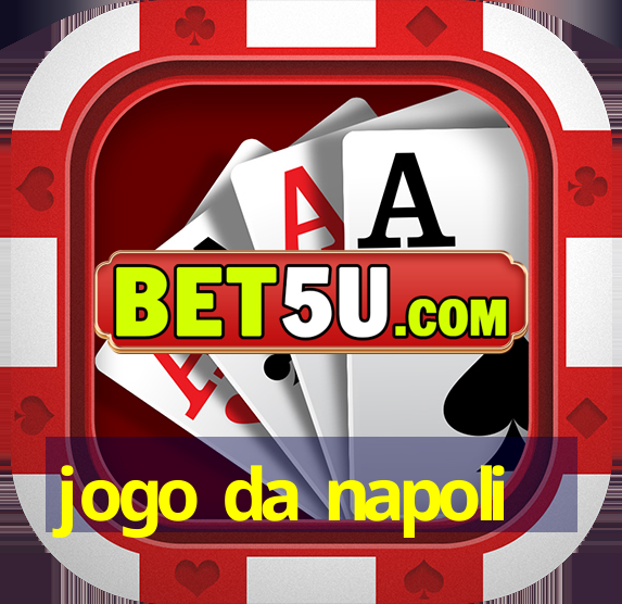 jogo da napoli