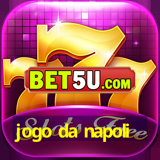 jogo da napoli