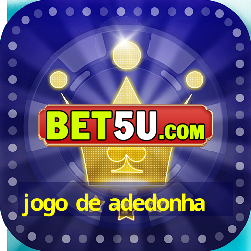 jogo de adedonha