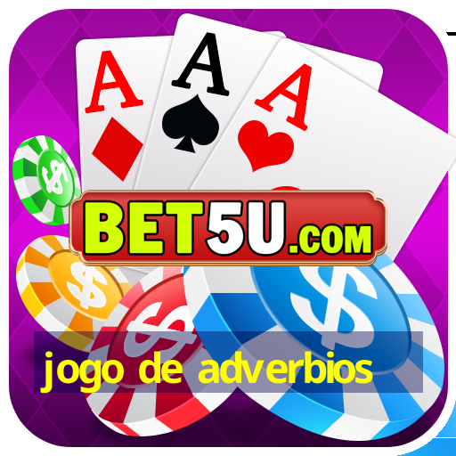 jogo de adverbios