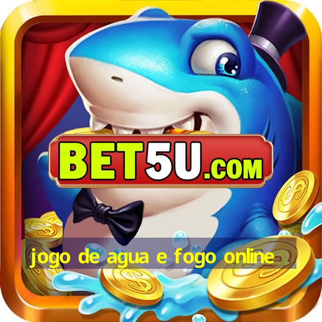 jogo de agua e fogo online