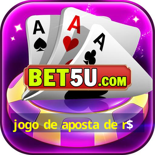 jogo de aposta de r$