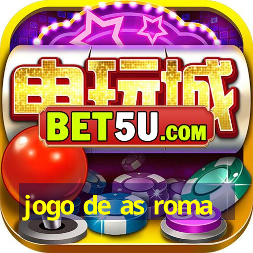 jogo de as roma