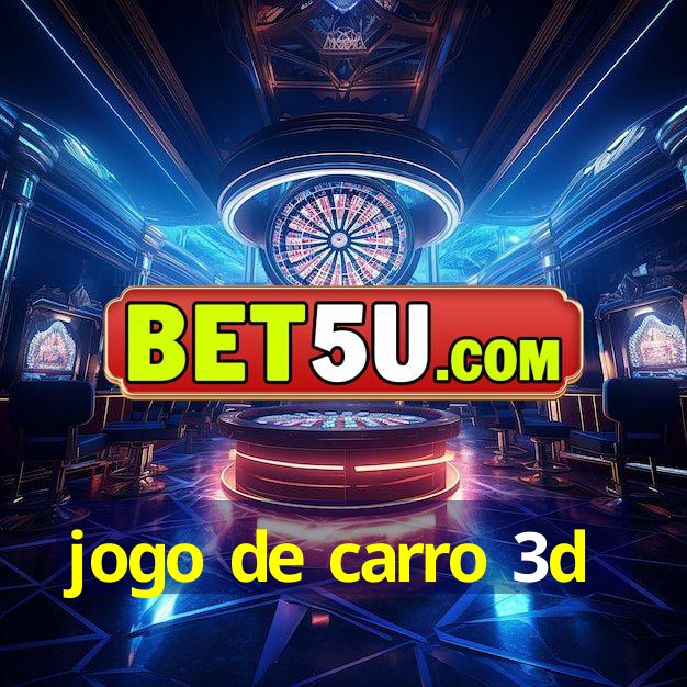 jogo de carro 3d