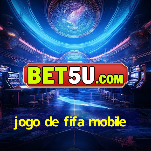 jogo de fifa mobile