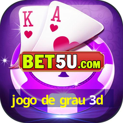 jogo de grau 3d