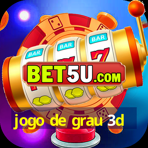 jogo de grau 3d