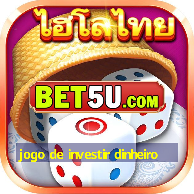 jogo de investir dinheiro