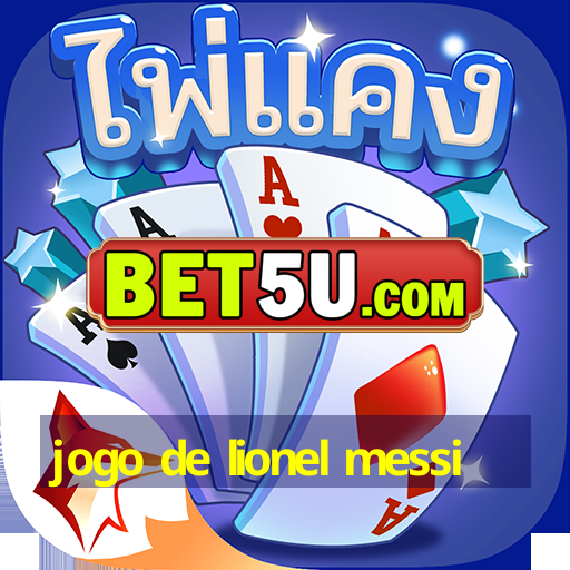 jogo de lionel messi