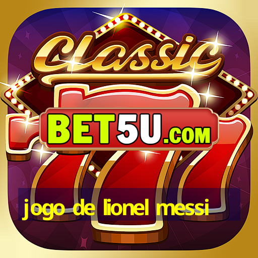 jogo de lionel messi