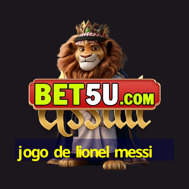 jogo de lionel messi