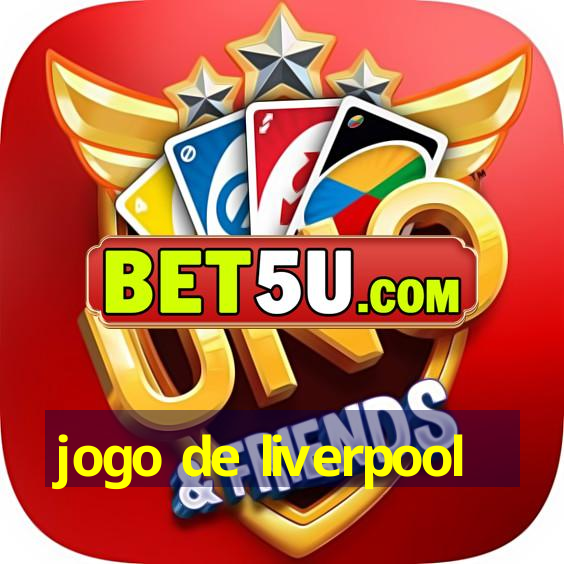 jogo de liverpool