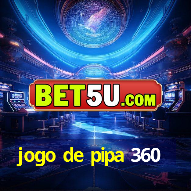 jogo de pipa 360