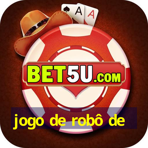 jogo de robô de