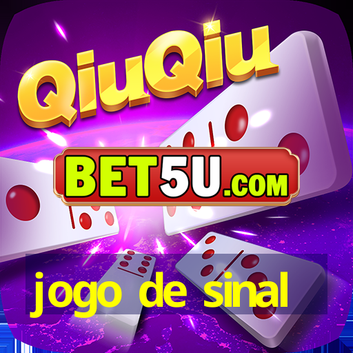 jogo de sinal