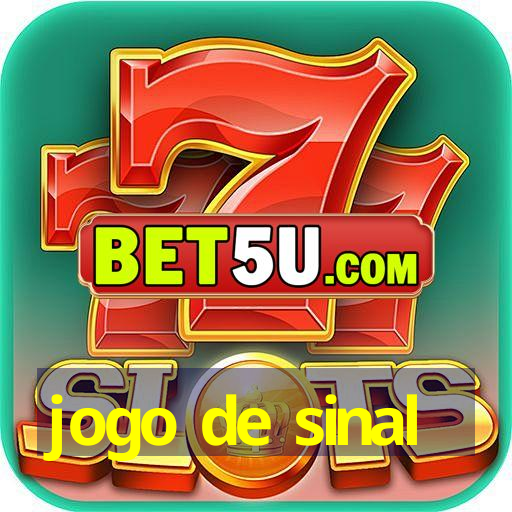 jogo de sinal