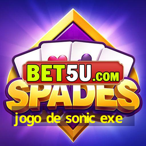 jogo de sonic exe