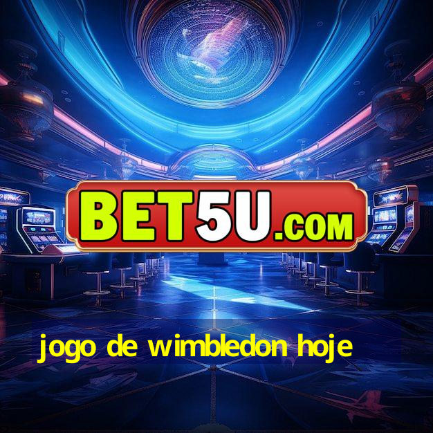 jogo de wimbledon hoje