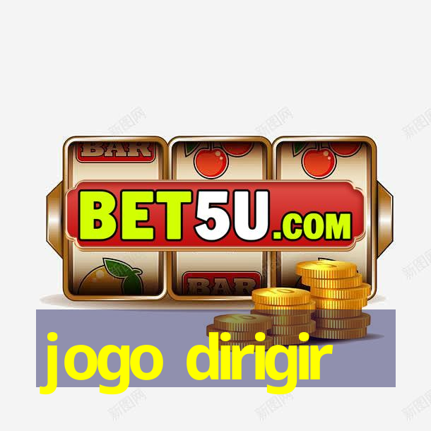 jogo dirigir