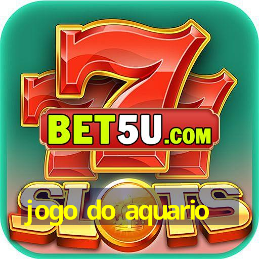 jogo do aquario