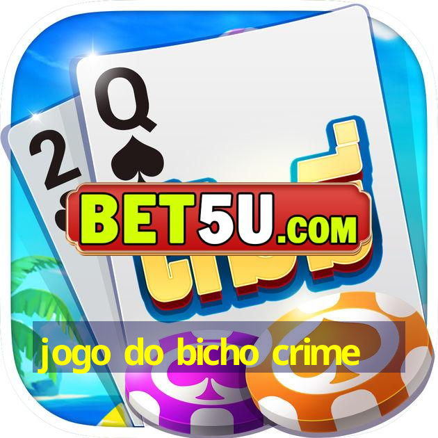 jogo do bicho crime