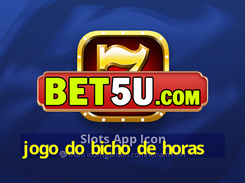 jogo do bicho de horas