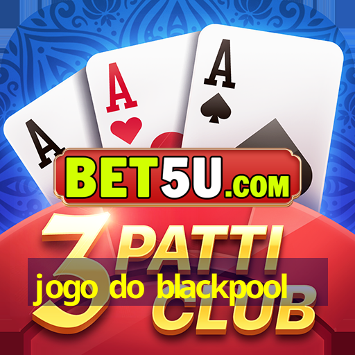 jogo do blackpool