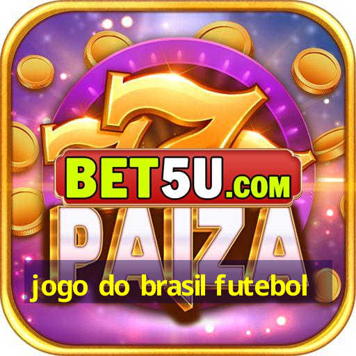 jogo do brasil futebol