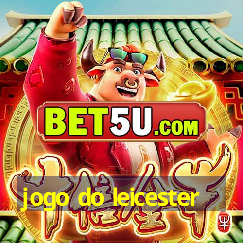 jogo do leicester