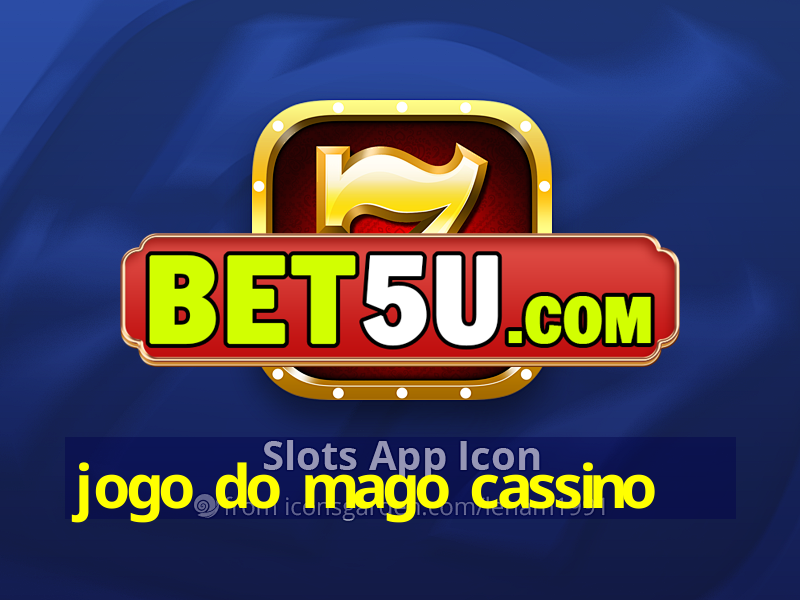 jogo do mago cassino