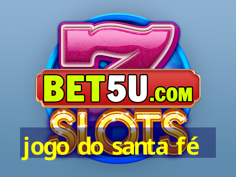 jogo do santa fé