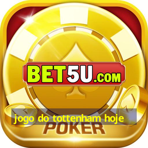 jogo do tottenham hoje