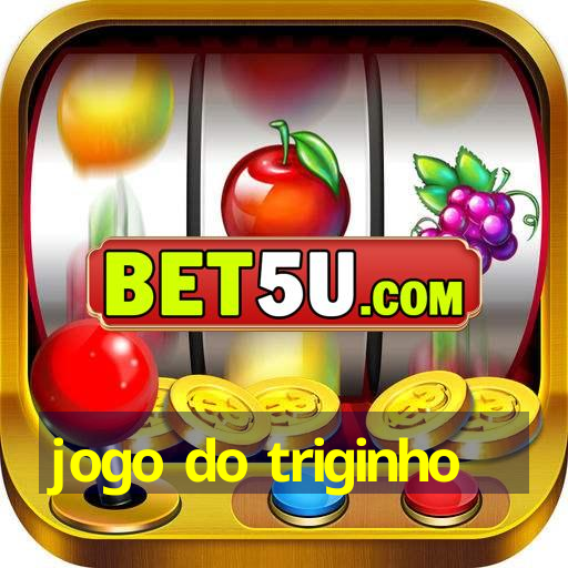 jogo do triginho