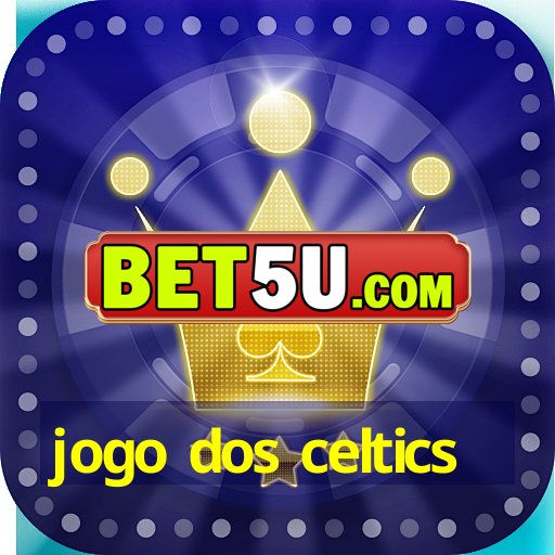 jogo dos celtics